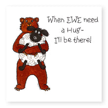 Load image into Gallery viewer, Hey EWE I'll be there Sentiment Card, (EW126)