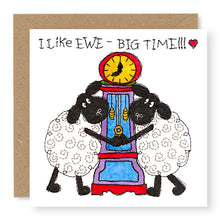 Load image into Gallery viewer, Hey EWE Like EWE Big Time General Card, (EW128)