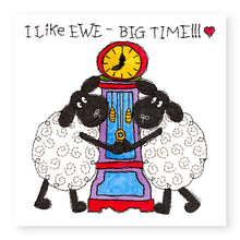 Load image into Gallery viewer, Hey EWE Like EWE Big Time General Card, (EW128)