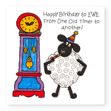 Load image into Gallery viewer, Hey EWE One Old Timer to Another Birthday Card, (EW129)