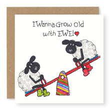 Load image into Gallery viewer, Hey EWE Wanna Grow Old with EWE General Card, (EW139)