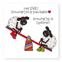 Load image into Gallery viewer, Hey EWE Growing Up is Optional General Card, (EW140)