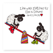 Load image into Gallery viewer, Hey EWE Life's Ups and Downs General Card, (EW141)