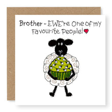 Load image into Gallery viewer, Hey EWE Brother Favourite People Cupcake General Card, (EW143)