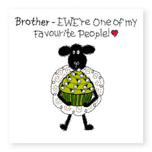 Load image into Gallery viewer, Hey EWE Brother Favourite People Cupcake General Card, (EW143)