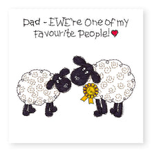 Load image into Gallery viewer, Hey EWE Dad Favourite People Rosette General Card, (EW148)