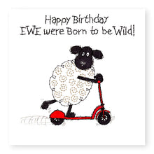 Load image into Gallery viewer, Hey EWE Born to be Wild Birthday Card, (EW104)