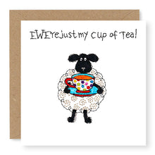 Load image into Gallery viewer, Hey EWE Just my cup of Tea Card, (EW93)