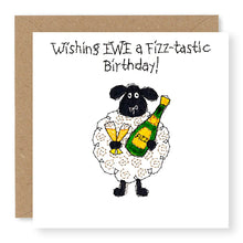 Load image into Gallery viewer, Hey EWE Fizz-tastic Birthday Card, (EW94)