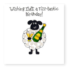 Load image into Gallery viewer, Hey EWE Fizz-tastic Birthday Card, (EW94)