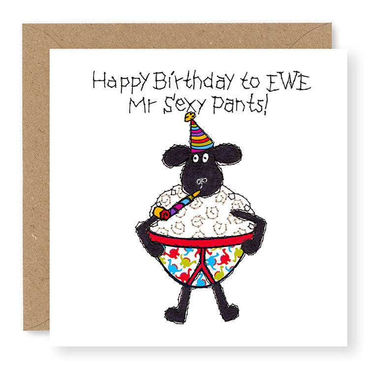 Hey EWE Dinosaur Mr Sexy Pants Birthday Card, (EW132)