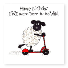 Load image into Gallery viewer, Hey EWE Born to be Wild Birthday Card, (EW104)
