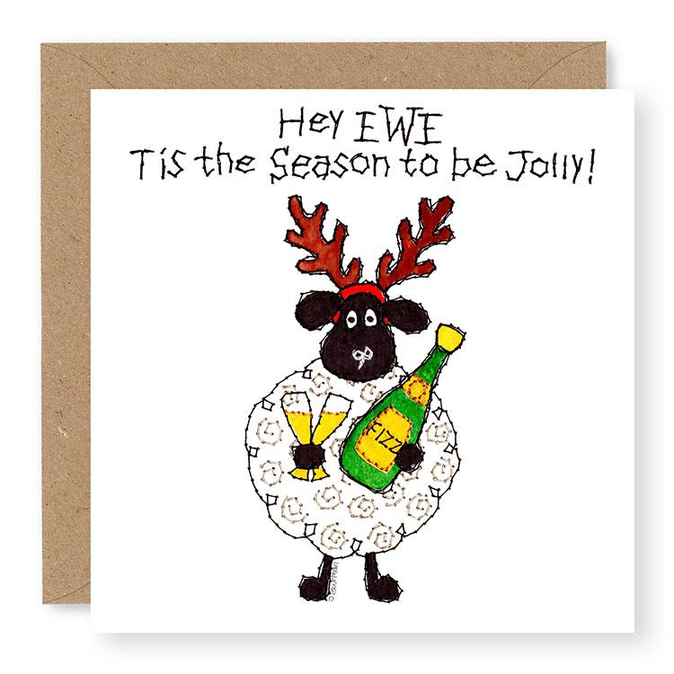 Hey EWE Fizz Tis the Season to be Jolly Christmas Card, (EW80)